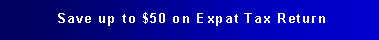 Text Box: Save up to $50 on Expat Tax Return