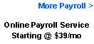 Text Box: More Payroll >Online Payroll Service Starting @ $39/mo 